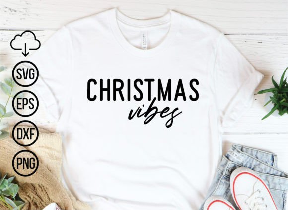 Download Christmas Vibes, Christmas Svg Cut Files - Christmas svg cut files Collection